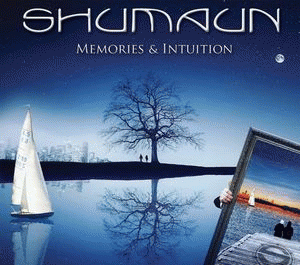 Shumaun : Memories & Intuition